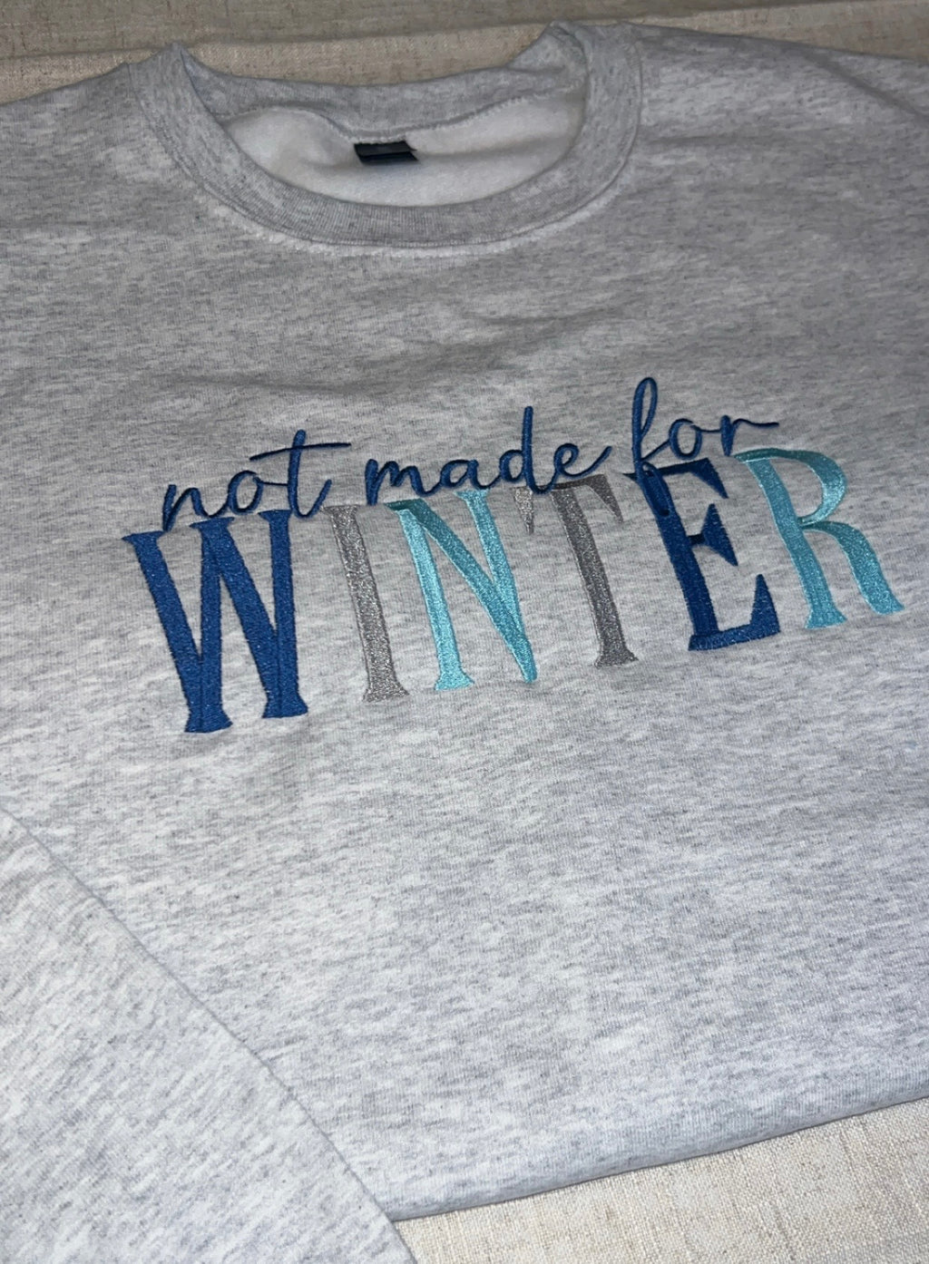 Not Made For Winter Embroidered Crew Neck Sweatshirt